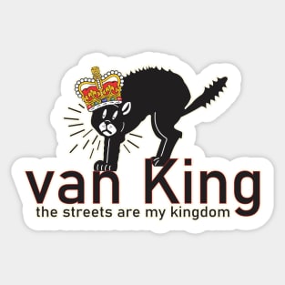 van King - the streets are my kingdom - Royal Stray Cat Sticker